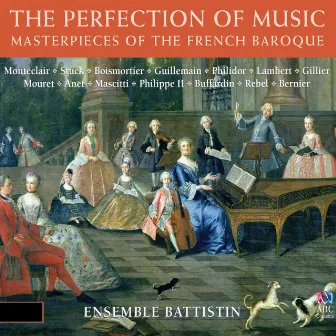 The Perfection of Music: Masterpieces of the French Baroque by Unknown Artist