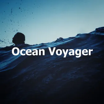 Ocean Voyager by Calming Ocean Waves for Sleep