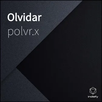 Olvidar by Polvr.x