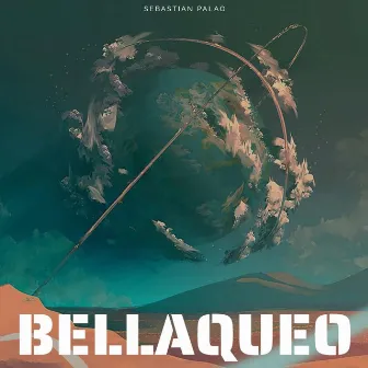 Bellaqueo by Sebastian Palao