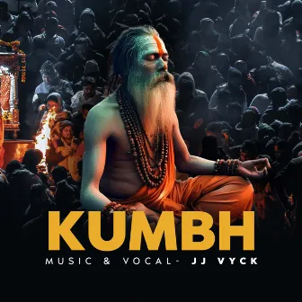 Kumbh by JJ VYCK