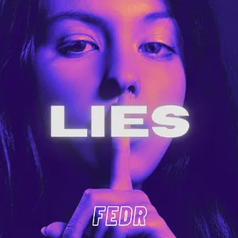 Lies by FEDR