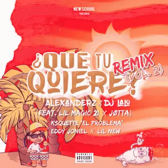 ¿Qué Tu Quiere? (Remix Vol. 2) by Alexanderz