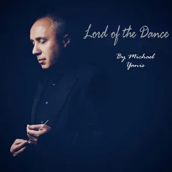 Lord of the Dance by Michael Yanis