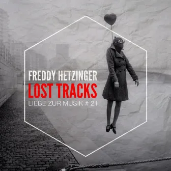 Lost Tracks by Freddy Hetzinger