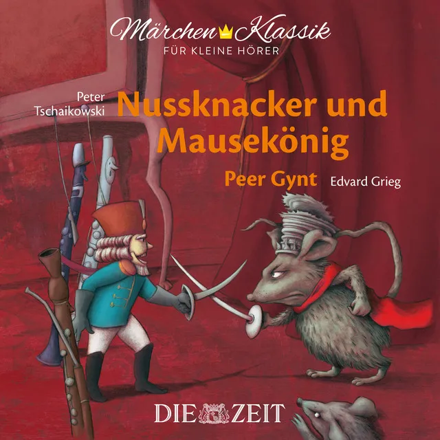 Kapitel 6 - Nussknacker und Mausekönig und Peer Gynt mit Musik von Peter Tschaikowski und Edvard Grieg