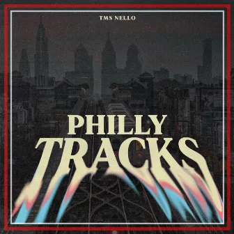 Philly Tracks by TMS Nello