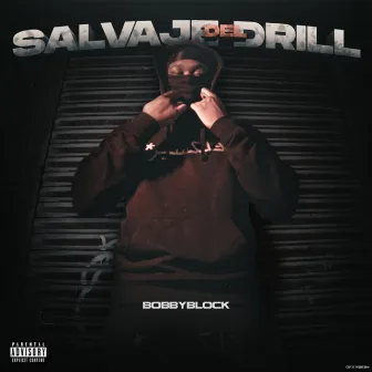 Salvaje Del Drill by BobbyBlock