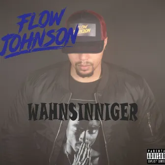 Wahnsinniger by Flow Johnson