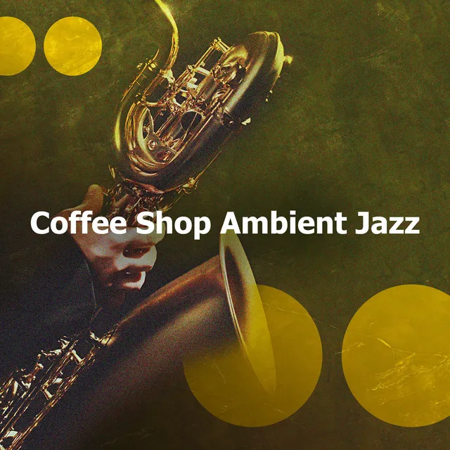 Coffee Shop Ambient Jazz