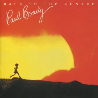 Back to the Centre by Paul Brady