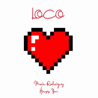 Loco by Maic Rodriguez