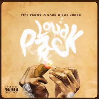 Loud Pack by Piff Pennywise JR