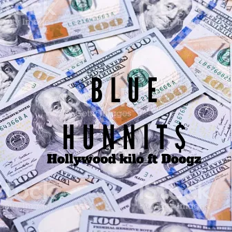 Blue Hunnits by Hollywood Kilo