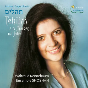 Tehilim... Am Morgen ist Jubel by Waltraud Rennebaum