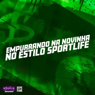 Empurrando na Novinha no Estilo Sportlife by MC KAUÊ JDLZ