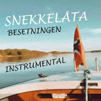 Snekkelåta - Instrumental by Besetningen