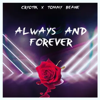 Always & Forever by Cryotik