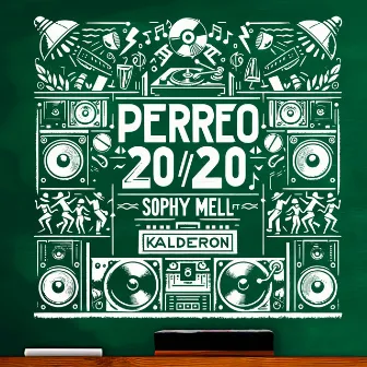 Perreo 20/20 by Kalderon