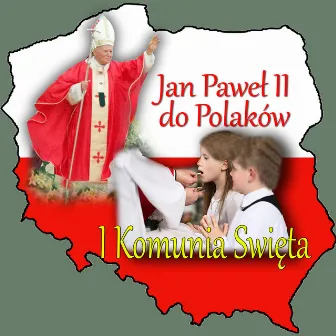 Jan Pawel II Do Polaków I Komunia Swieta by Jan Pawel II