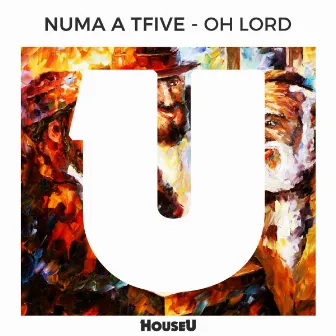 Oh Lord by NUMA A TFIVE