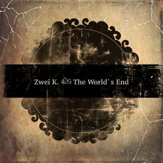 The World`s End by Zwei K.