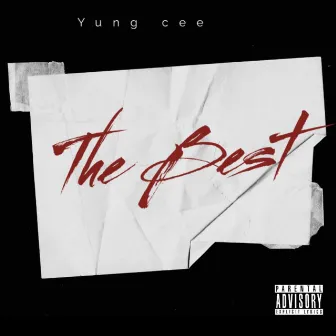 The Best by Yung cee