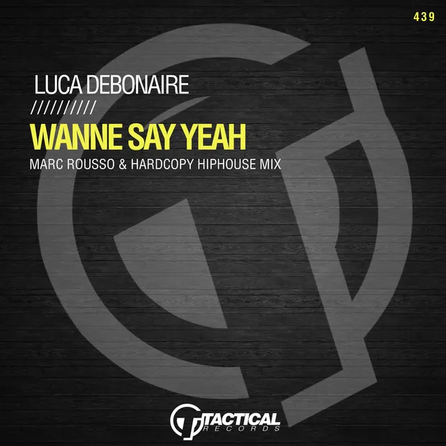 Wanne Say Yeah - Marc Rousso & Hardcopy Hiphouse Mix