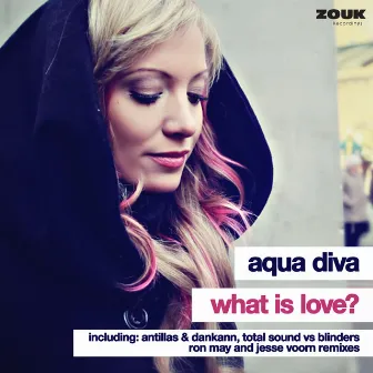 What Is Love? by Aqua Diva