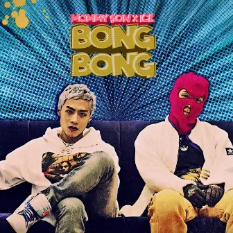 Bong Bong by Mommy Son