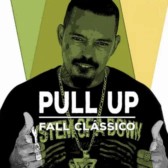 Pull Up by Fall Clássico