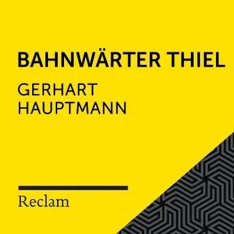 Hauptmann: Bahnwärter Thiel (Reclam Hörbuch) by Gerhart Hauptmann