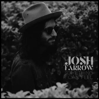 Something I Can Feel by Josh Farrow