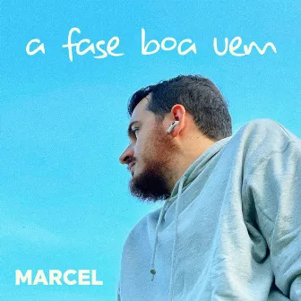 a fase boa vem by MARCEL