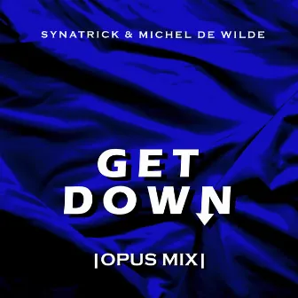 Get Down (Opus Mix) by Michel De Wilde