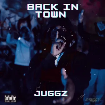 Back in town by Juggz