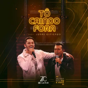 Tô Caindo Fora by Zé Cantor