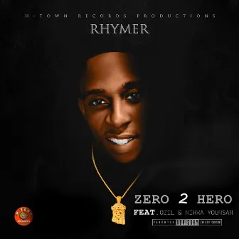 Zero 2 Hero by Rhymer