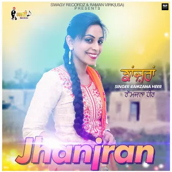 Jhanjran by Ramzana Heer