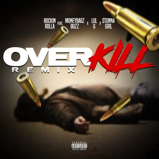 Over Kill (feat. Moneybagz Buzz, Stunna Girl & Lul G) - Remix