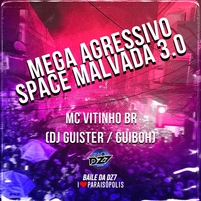 Mega Agressivo Space Malvada 3.0