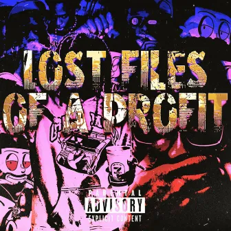 Lost Files Of A Profit by FreeBandzz