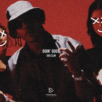 Doin' Good by Uro Slim