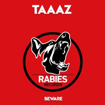 Beware by Taaaz