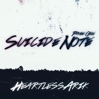 Suicide Note Page 1 by HeartlessArik