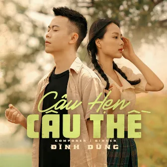 Câu Hẹn Câu Thề by Đình Dũng