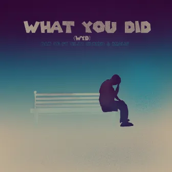 What You Did (Wyd) by Billy Hunned