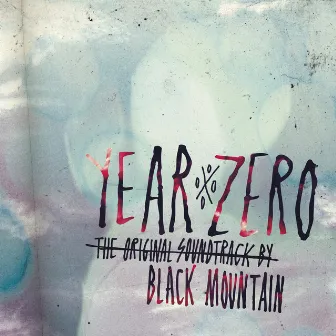 Year Zero: The Original Soundtrack by Black Mountain