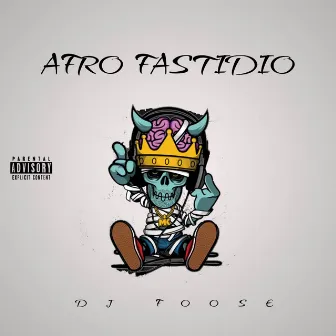 Afro Fastidio by Dj Foose