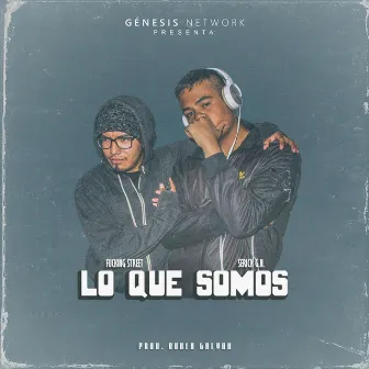 Lo Que Somos by SeriCk G.N.